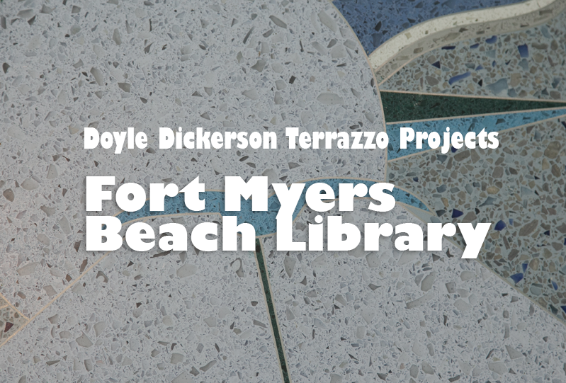 Doyle Dickerson Terrazzo - Fort Myers Beach Library