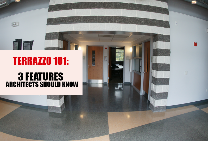 Terrazzo 101: 3 Features Architects Should Know