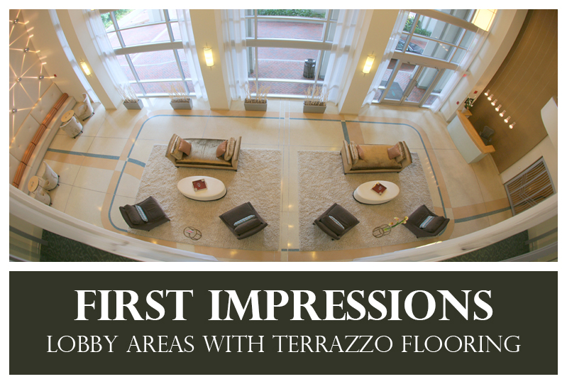 First Impressions Lobby Areas with Terrazzo Flooring